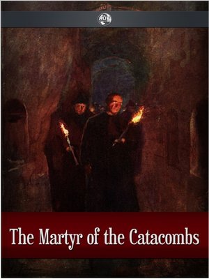 cover image of The Martyr of the Catacombs